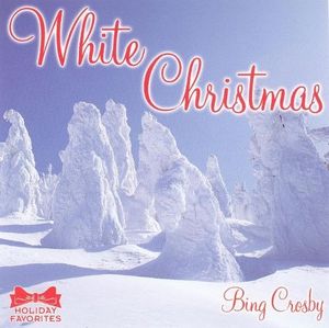 Holiday Favorites: White Christmas - Bing Crosby