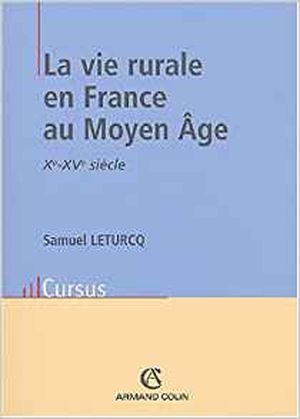 La vie rurale en France au Moyen-âge : Xe - XVe siècle.