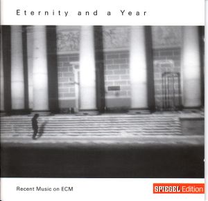 Eternity and a Year - Recent Music on ECM