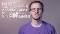 Minisode: Dan-O's Fancy Miracle Cure-All Sliding Scale of Movie Badness