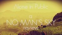 Alone in Public: A No Man's Sky Review