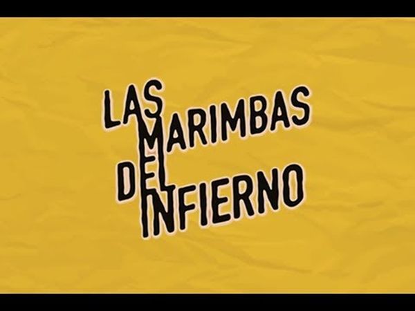 Las Marimbas del Infierno