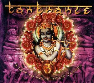 Tantrance 3: A Trip to Psychedelic Trance