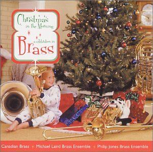 Christmas in the Morning: A Celebration in Brass