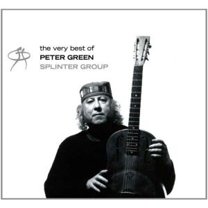 The Very Best of Peter Green Splinter Group