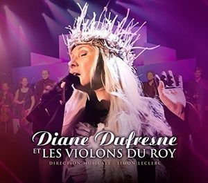 Diane Dufresne et les Violons du Roy (Live)