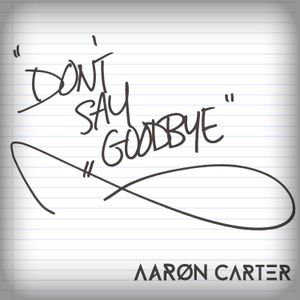 (Don't) Say Goodbye (Single)