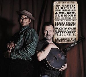 Mr. Martin Simpson & Mr. Dom. Flemons Proudly Present a Selection of Ever Popular Favourites