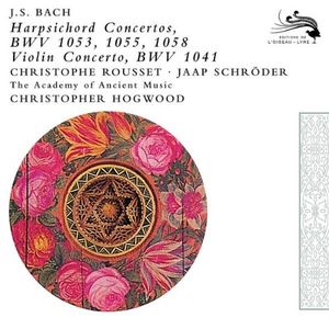 Harpsichord Concertos BWV 1053, 1055, 1058 / Violin Concerto BWV 1041