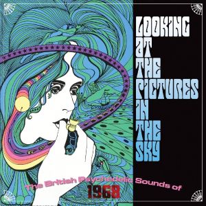 Looking at the Pictures in the Sky: The British Psychedelic Sounds of 1968