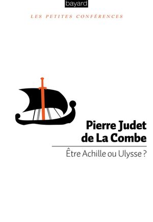 Être Achille ou Ulysse ?