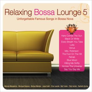Relaxing Bossa Lounge 5