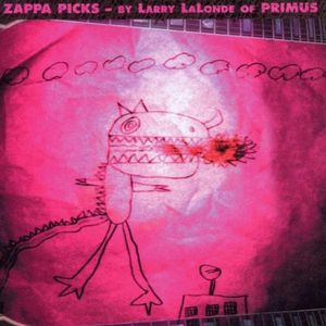 Zappa Picks – By Larry LaLonde of Primus