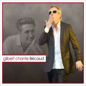 Gilbert chante Bécaud
