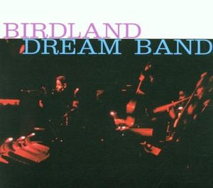 Birdland Dream Band, Volume 1