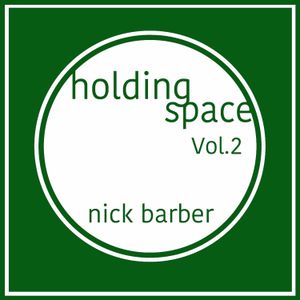 Holding Space, Volume 2