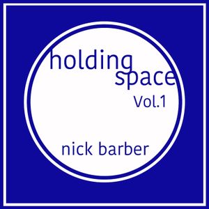 Holding Space, Volume 1