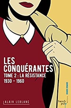 La resistance 1930-1960 - les conquérantes tome 2