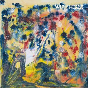 The Late Great Wireheads