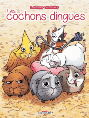 Les cochons dingues - Tome 1