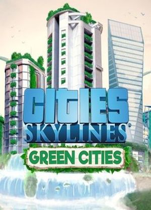 Cities: Skylines - Green Cities