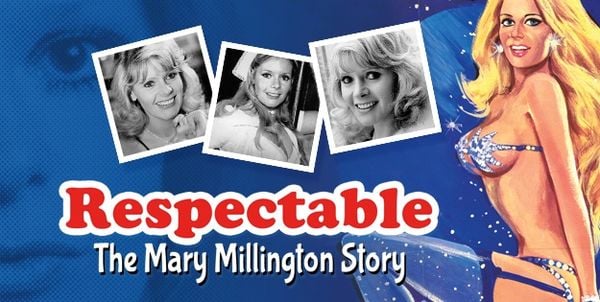 Respectable: The Mary Millington Story