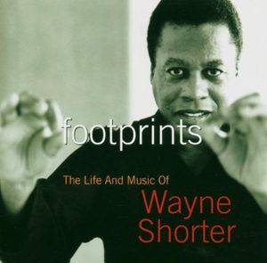 Footprints: The Life and Music of Wayne Shorter