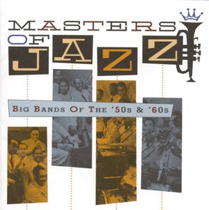 Masters of Jazz, Volume 4: Big Bands of the '50s & '60s
