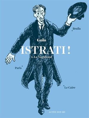 Le Vagabond - Istrati !, tome 1