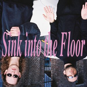 Sink into the Floor (Single)