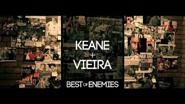 Keane & Vieira : Best of Enemies