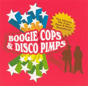Boogie Cops & Disco Pimps
