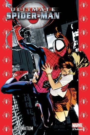 Ultimatum - Ultimate Spider-Man (Marvel Deluxe), tome 12