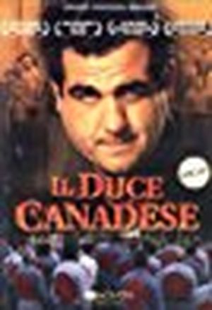 Il duce canadese: Le Mussolini canadien