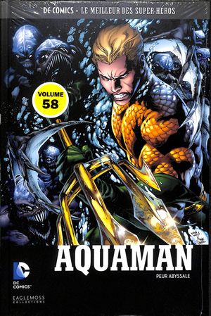 Aquaman: Peur abyssale - DC Comics - Le meilleur des Super Héros tome 58