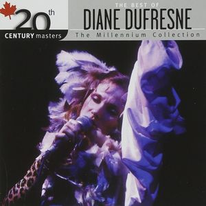 20th Century Masters: The Millennium Collection: The Best of Diane Dufresne