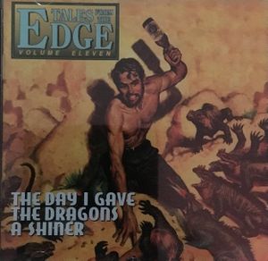 Tales From the Edge, Volume Eleven: The Day I Gave the Dragons a Shiner