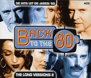 Back to the 80’s: De Hits uit de Jaren ’80: The Long Versions 2