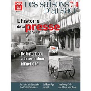 Les saisons d'Alsace n°74 : L'Histoire de la presse en Alsace