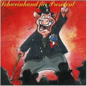 Schweinhund Für President