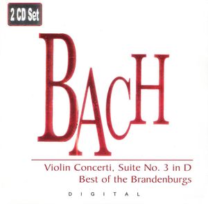 Violin Concerti / Suite no. 3 in D / Best of the Brandenburgs