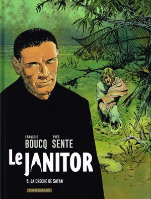 La Crèche de Satan - Le Janitor, tome 5