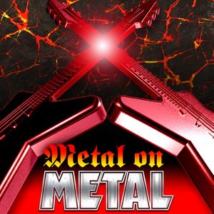 Metal on Metal