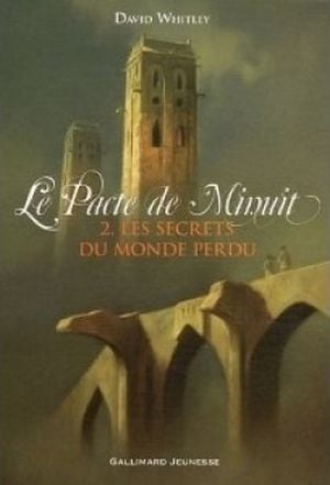 Les Secrets du Monde Perdu - Le Pacte de minuit, tome 2