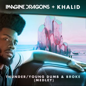 Thunder / Young Dumb & Broke (medley) (Single)