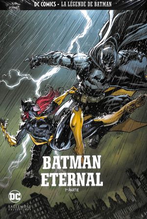 Batman : Eternal (1er parie) - DC Comics - La légende de Batman hors série 1