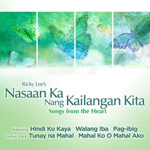 Ricky Lee's Nasaan Ka Nang Kailangan Kita (Songs from the Heart)