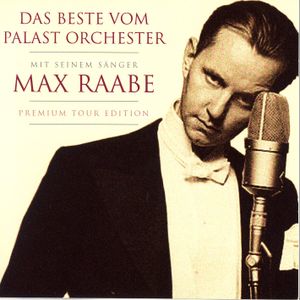 Das Beste vom Palast Orchester mit seinem Sänger Max Raabe