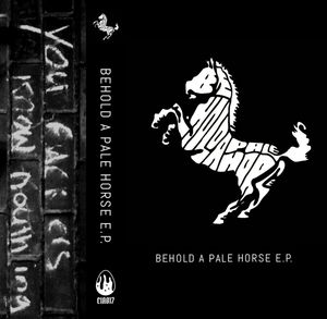 Behold A Pale Horse EP (EP)
