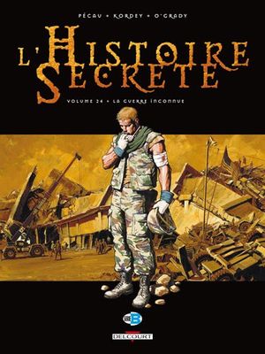 La Guerre inconnue - L'Histoire secrète, tome 24